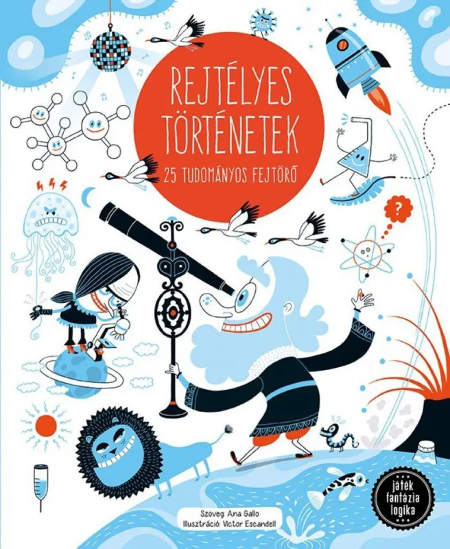 Rejtélyes történetek - 25 tudományos fejtörő Árengedmény
