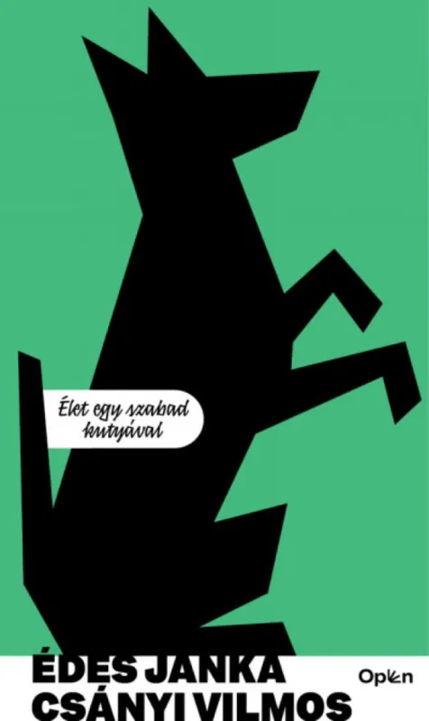 Szuper akció Édes Janka - Élet egy szabad kutyával