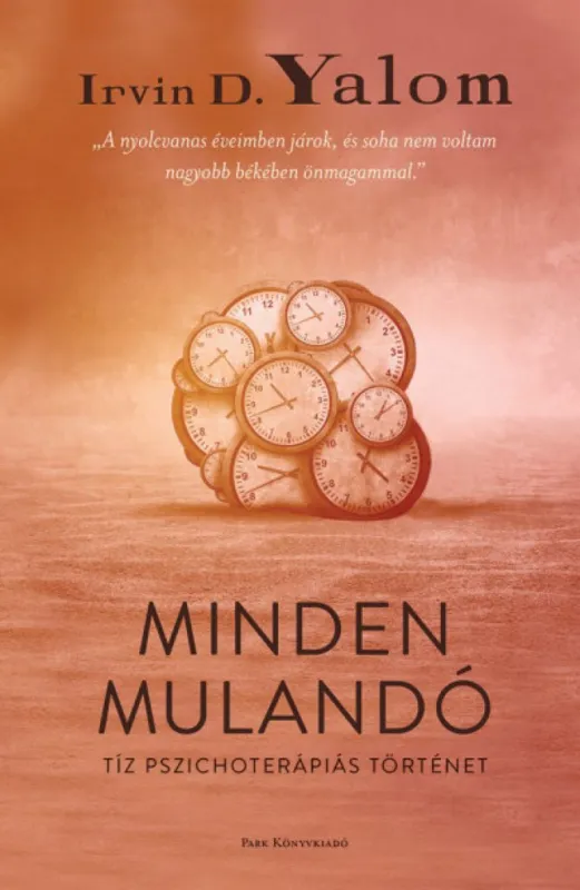 Alacsony ár Minden mulandó - Tíz pszichoterápiás történet