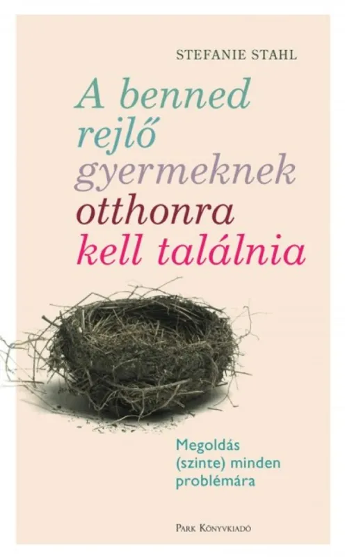Azonnali szállítás A benned rejlő gyermeknek otthonra kell találnia - Megoldás (szinte) minden problémára