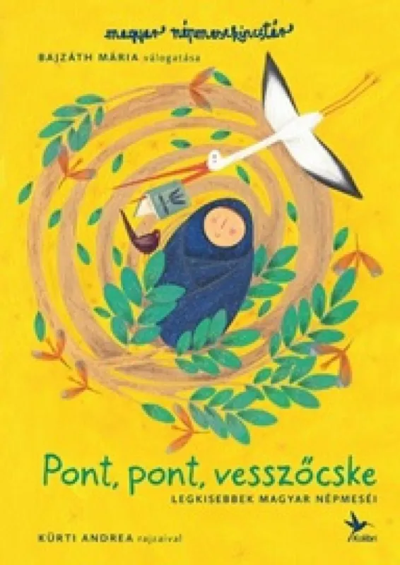 Ajánlat Pont, pont, vesszőcske – Legkisebbek magyar népmeséi