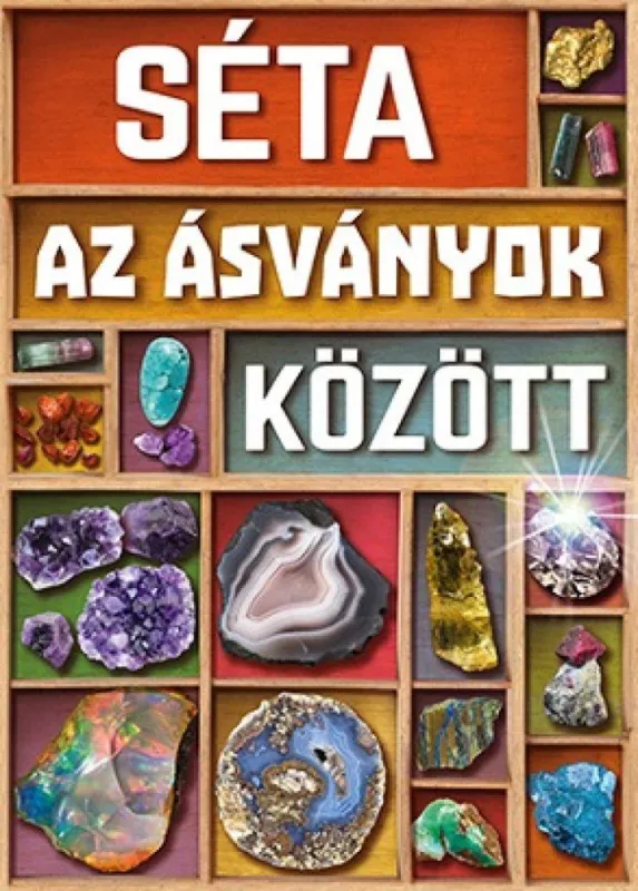 Séta az ásványok között Olcsóbb