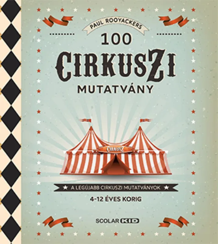 Kihagyhatatlan ajánlat 100 cirkuszi mutatvány