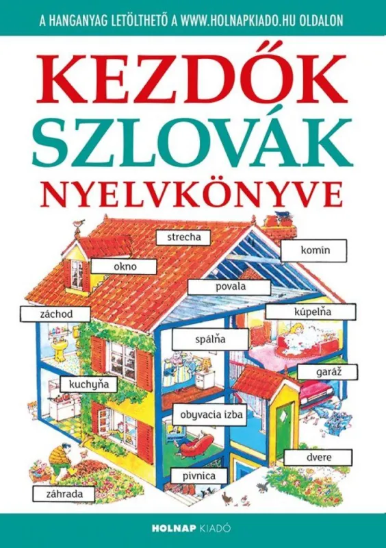 Kezdők szlovák nyelvkönyve - letölthető hanganyaggal Olcsó