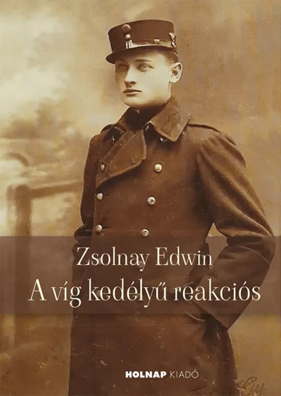 Olcsó Zsolnay Edwin a víg kedélyű reakciós