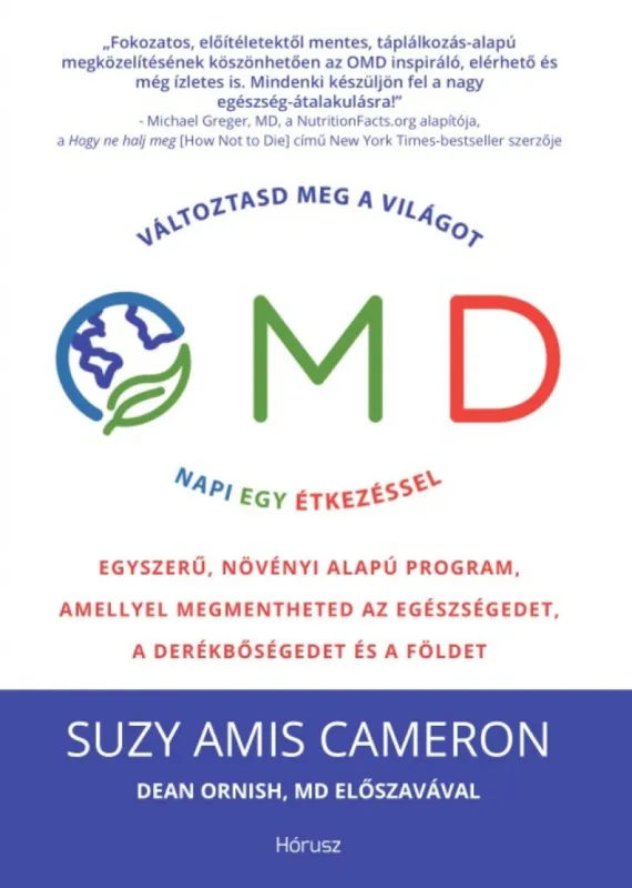Suzy Amis Cameron - OMD - Változtasd meg a világot napi 1 étkezéssel Kihagyhatatlan ajánlat