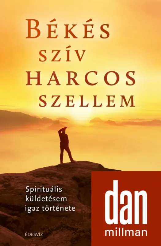 Békés szív harcos szellem - Spirituális küldetésem igaz története Kedvezményes ár