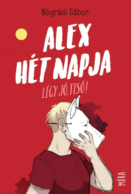 Alex hét napja - Légy jó tesó! - felújított kiadás Szuper ajánlat