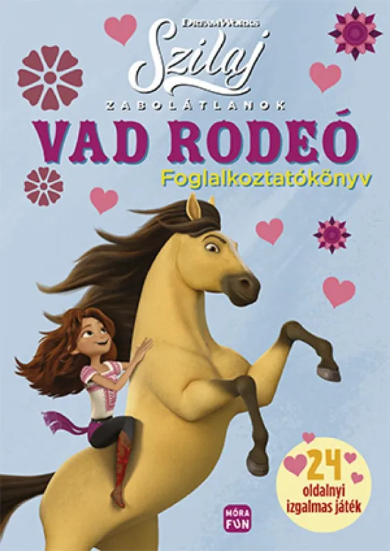 Szuper akció Szilaj- Zabolátlanok - Vad rodeó - foglalkoztatókönyv - 24 oldalnyi izgalmas játék