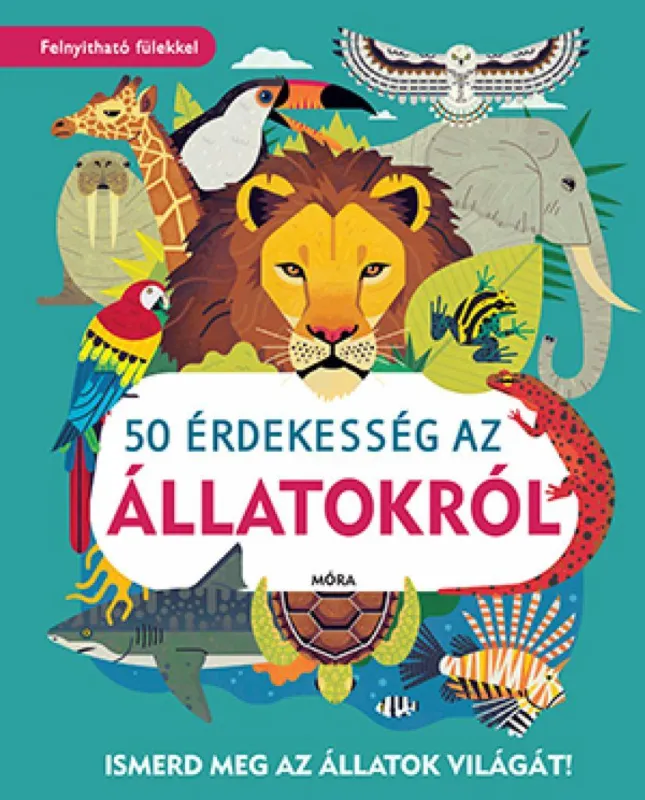 50 érdekesség az állatokról - Ismerd meg az állatok világát! Kiárusítás