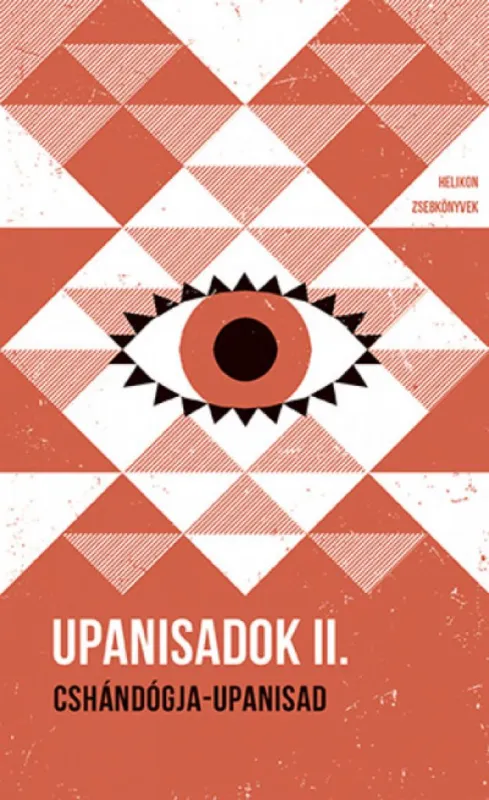 Kihagyhatatlan ajánlat Upanisadok II. - Cshándógja-upanisad - Helikon Zsebkönyvek 117.