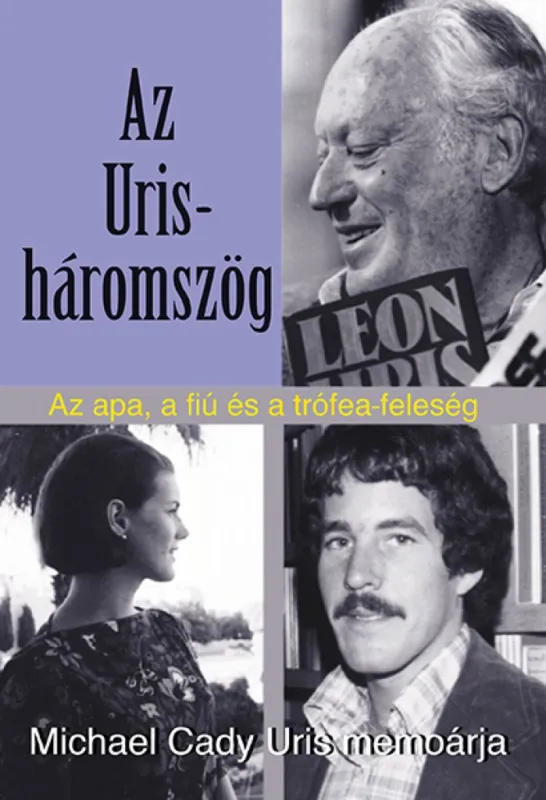 Az Uris-háromszög - Az apa, a fiú és a trófea-feleség Legkelendőbb
