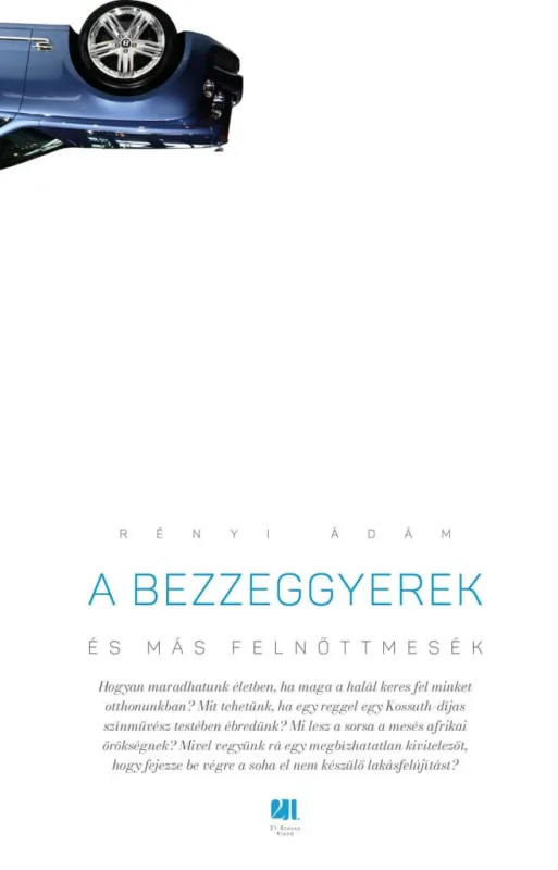 A bezzeggyerek és más felnőttmesék Akció