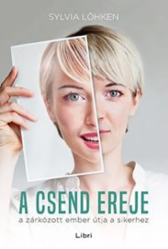 A csend ereje - A zárkózott ember útja a sikerhez Prémium