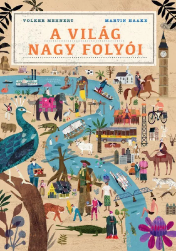 Azonnali szállítás A világ nagy folyói