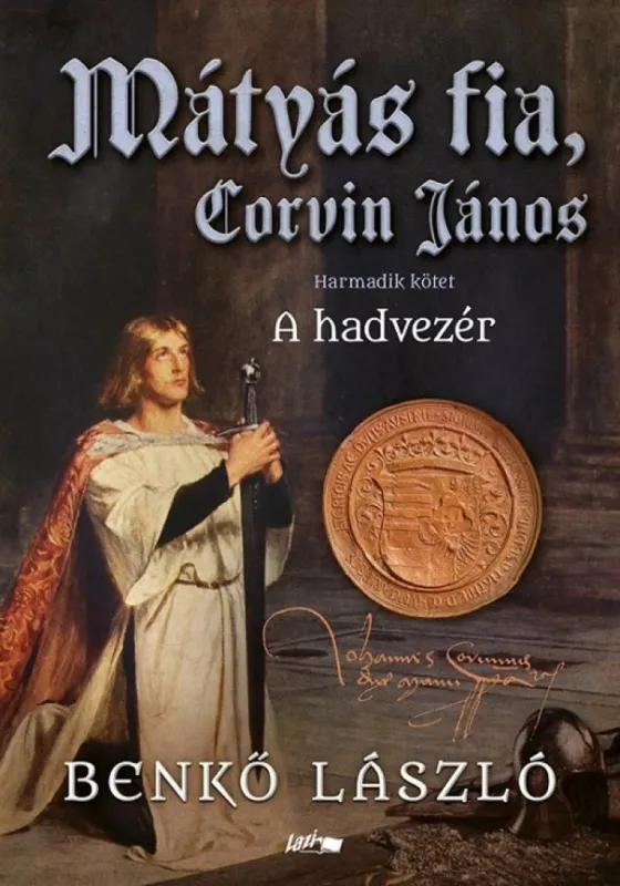 Népszerű Mátyás fia, Corvin János III. - A hadvezér