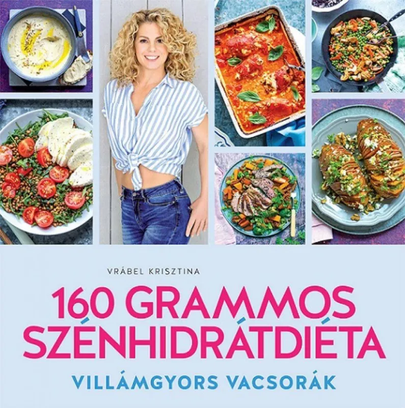 Bestseller 160 grammos szénhidrátdiéta - Villámgyors vacsorák
