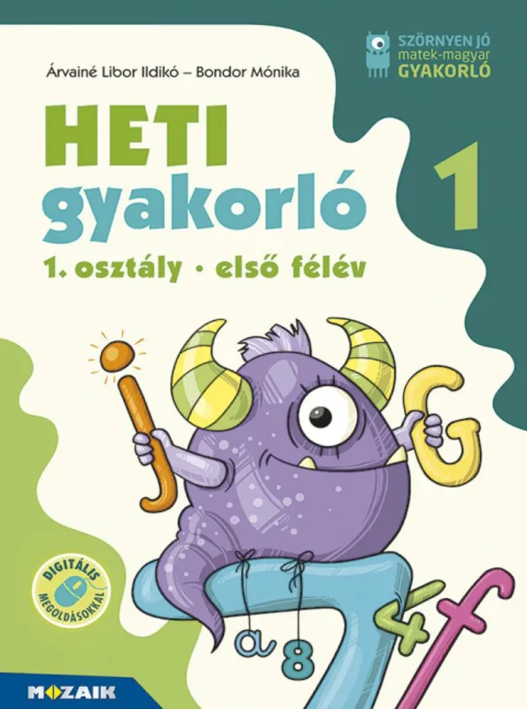 Exkluzív ajánlat Heti gyakorló 1. osztály I. félév - Matematika és magyar gyakorlófeladatok