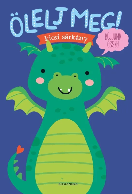Ajánlat Ölelj meg! - kicsi sárkány