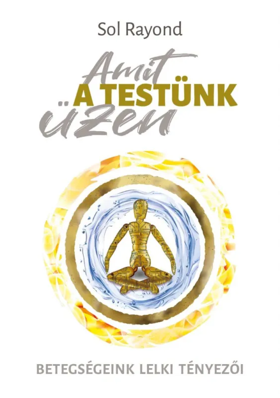 Azonnal elérhető Amit a testünk üzen
