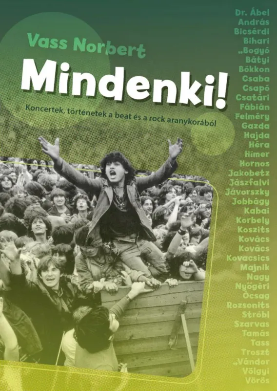 Mindenki! - Koncertek, történetek a beat és a rock aranykorából Legkelendőbb
