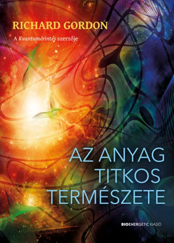 Csak ma Az anyag titkos természete