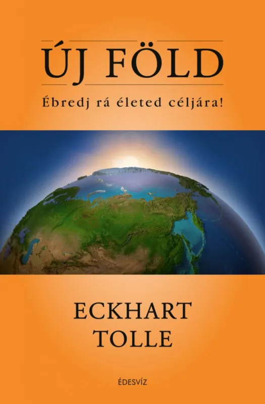 Új Föld - Ébredj rá életed céljára! Nézd meg most