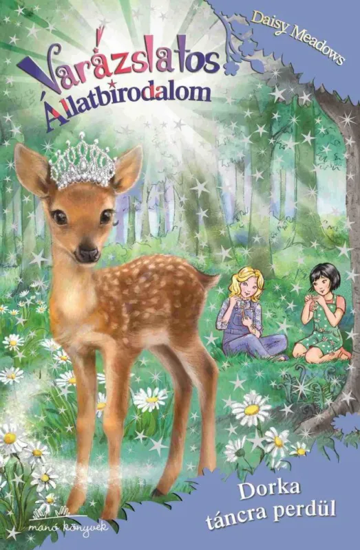 Varázslatos Állatbirodalom 30. - Dorka táncra perdül Újdonság