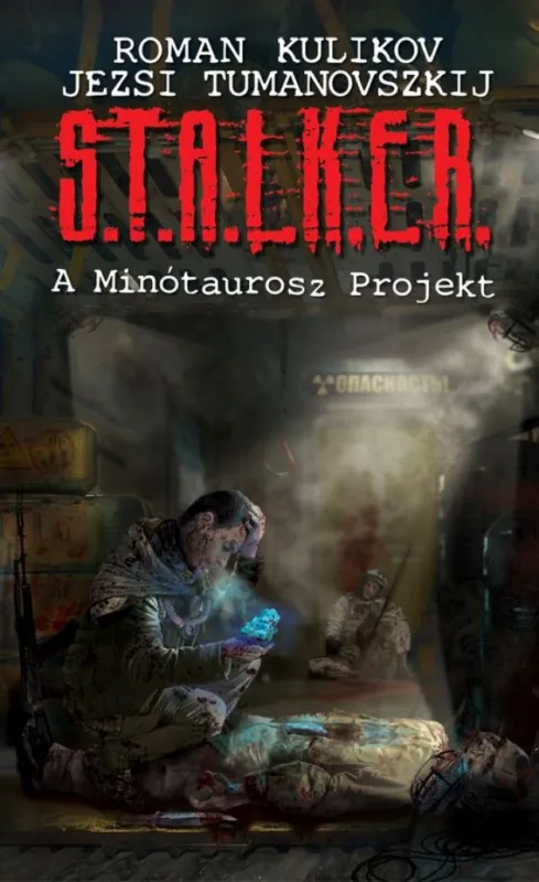 Olcsóbb S.T.A.L.K.E.R. – A Minótaurosz Projekt