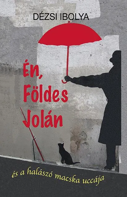 Én, Földes Jolán - és a halászó macska uccája Expressz szállítás