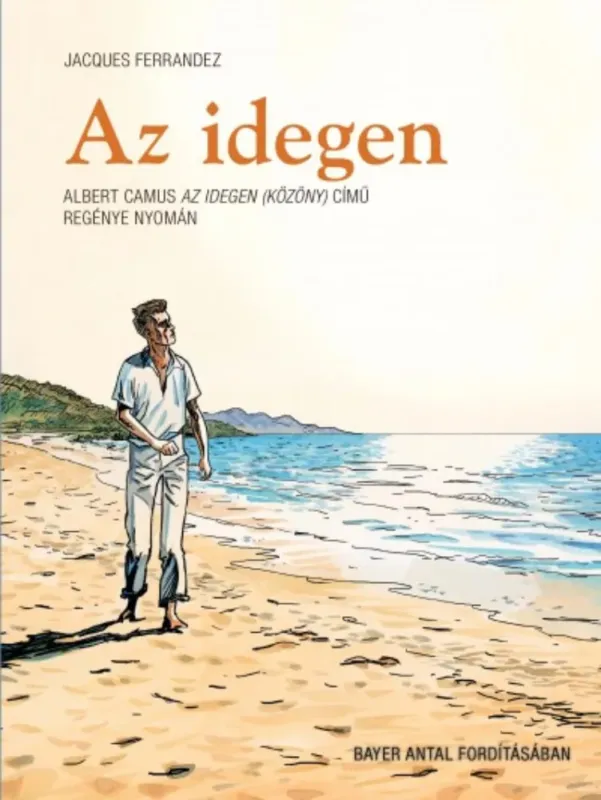 Utolsó esély Az idegen - Albert Camus az idegen (közöny) című regénye nyomán - képregény