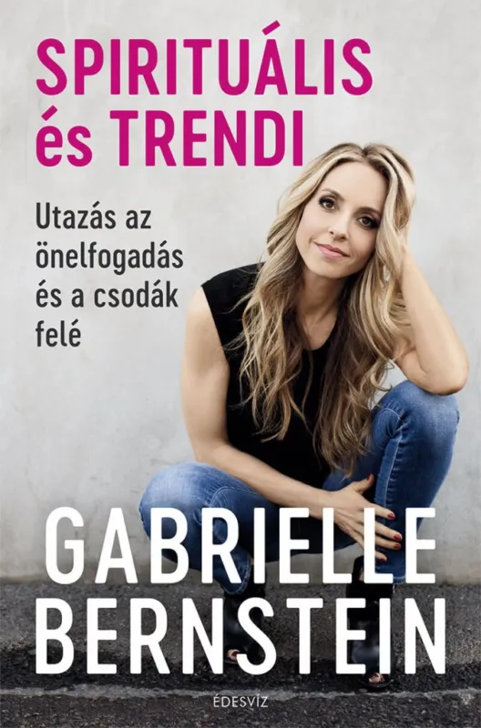 Spirituális és trendi - Utazás az önelfogadás és a csodák felé Árcsökkenés
