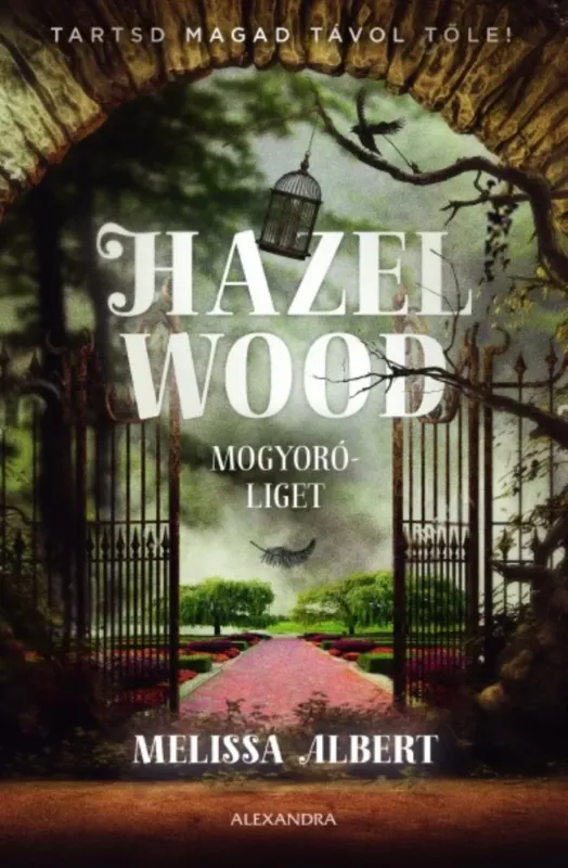 Korlátozott ajánlat Hazel Wood - Mogyoróliget