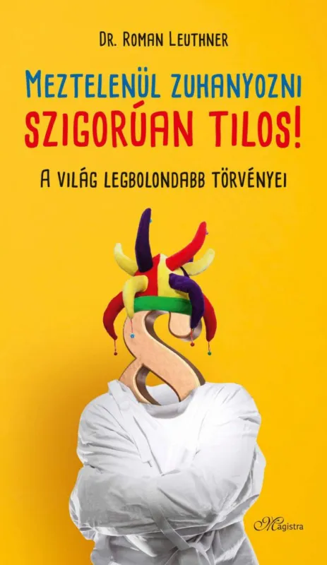 Meztelenül zuhanyozni szigorúan tilos! - A világ legbolondabb törvényei Akciós ár