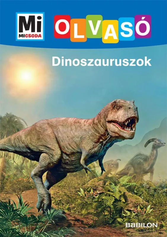 Dinoszauruszok - Mi MICSODA Olvasó Árcsökkenés