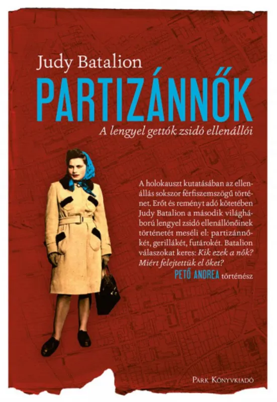 Biztonságos vásárlás Partizánnők - A lengyel gettók zsidó ellenállói