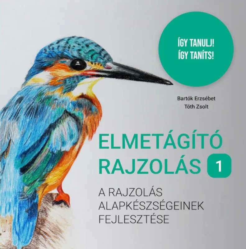 Elmetágító rajzolás - a rajzolás alapkészségeinek fejlesztése Alacsony ár