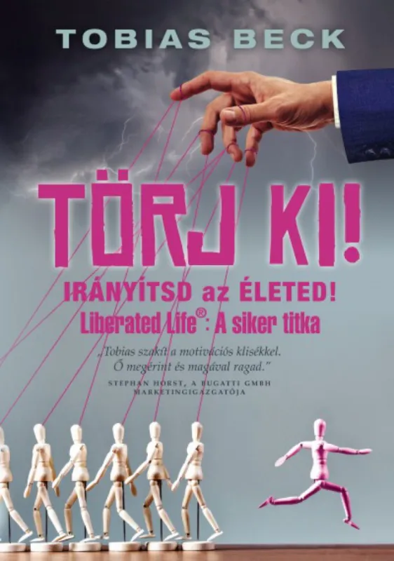 Szuper akció Törj ki! - Irányítsd az életed