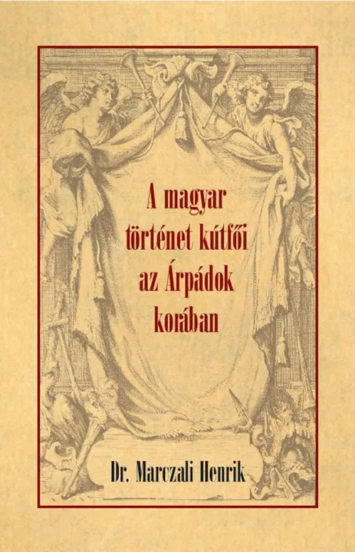 Bestseller A magyar történet kútfői az Árpádok korában