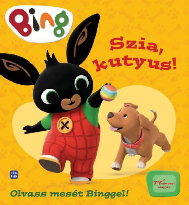 Exkluzív ajánlat Bing - Szia, kutyus!
