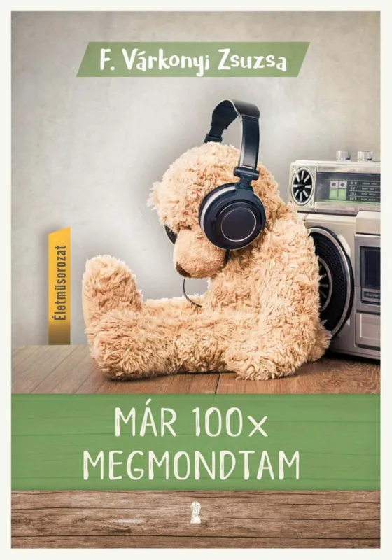 Már 100x megmondtam - Életműsorozat 2. kötet Gyors szállítás