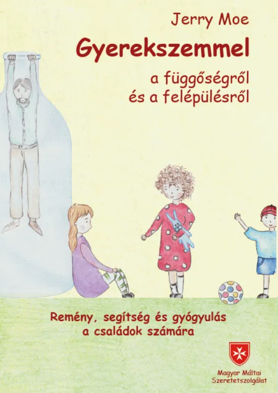 Szuper ajánlat Gyerekszemmel a függőségről és a felépülésről