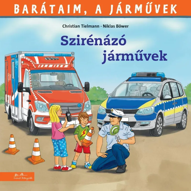 Barátaim, a járművek 10. - Szirénázó járművek Kedvezményes ár