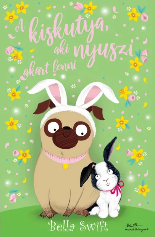 A kiskutya, aki nyuszi akart lenni Legjobb ár