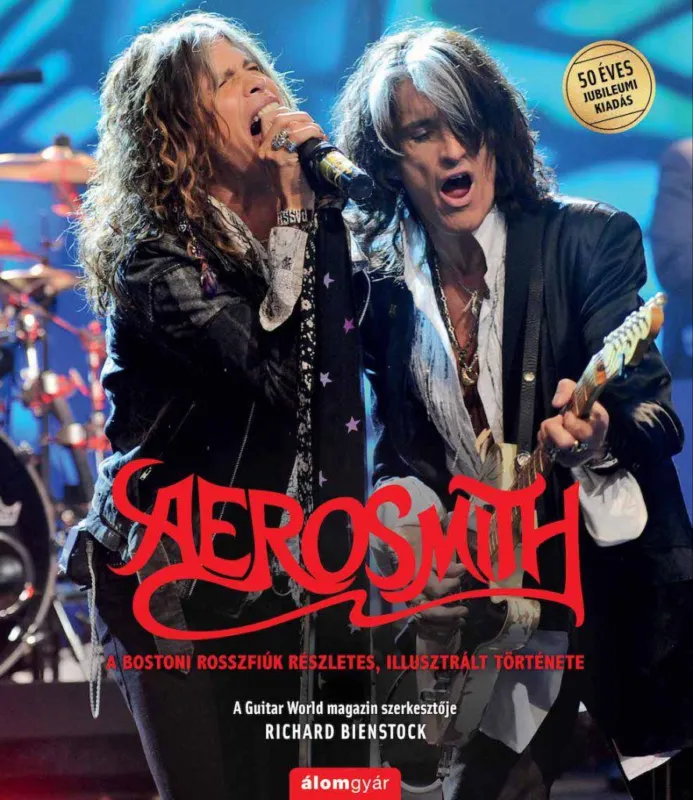 Szuper akció Aerosmith - A bostoni rosszfiúk részletes, illusztrált története