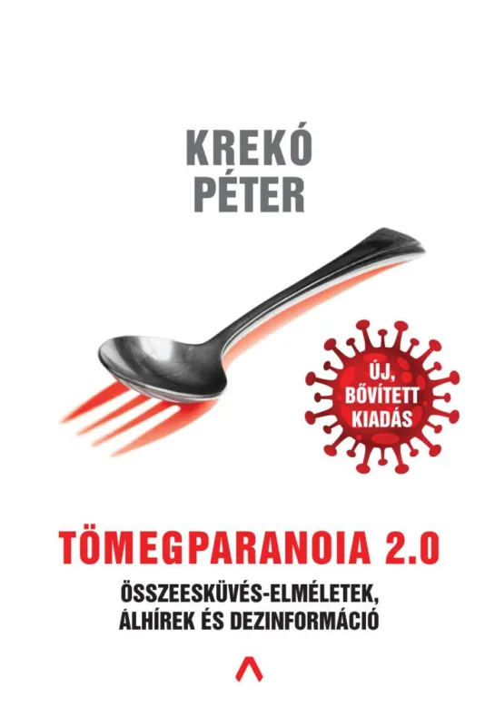 Tömegparanoia 2.0 - Összeesküvés-elméletek, álhírek és dezinformáció Végkiárusítás