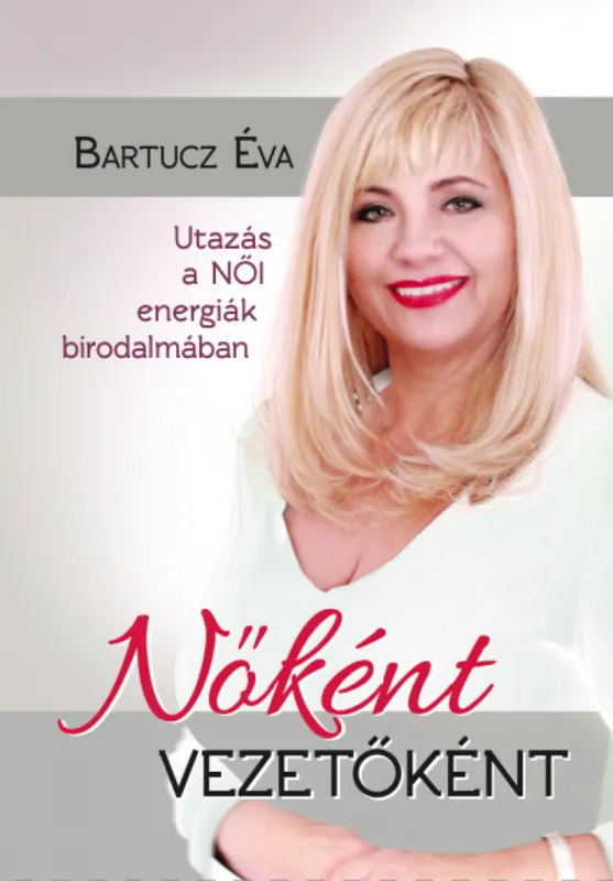 Nőként vezetőként - Utazás a női energiák birodalmában Utolsó esély