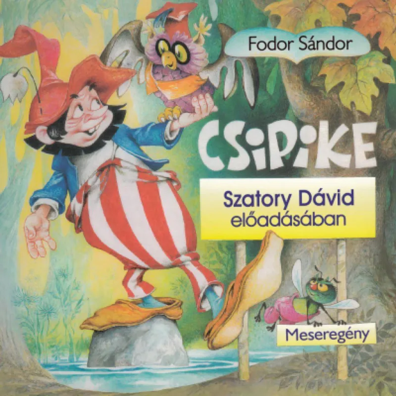 Népszerű Csipike - Hangoskönyv - Szatory Dávid előadásában