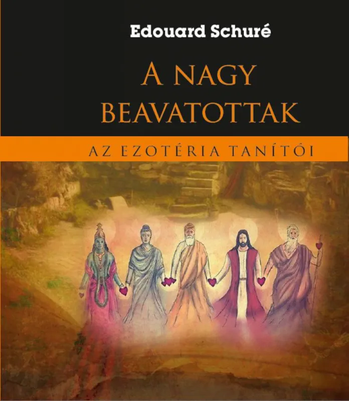 Prémium A nagy beavatottak - Az ezotéria tanítói