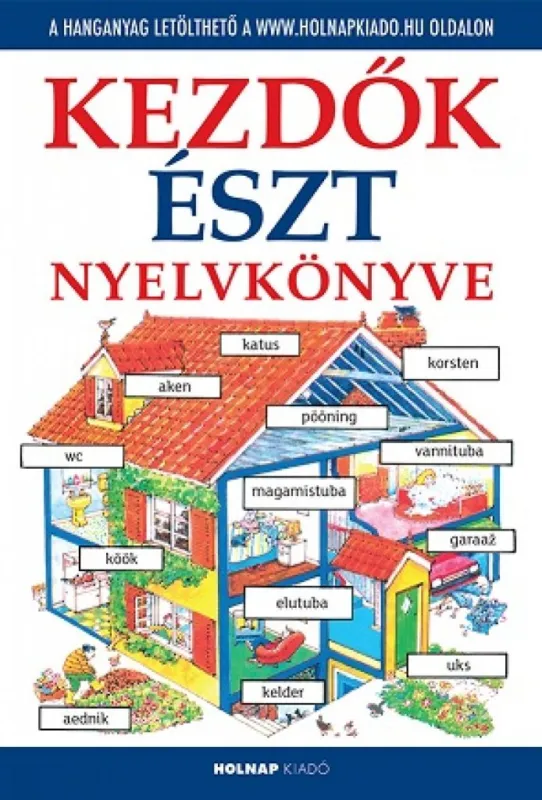 Végkiárusítás Kezdők észt nyelvkönyve - Letölthető hanganyaggal